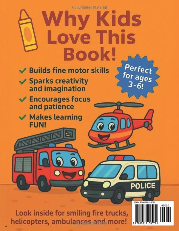 Emergency Vehicles Colouring Book for Kids Ages 3-8: 35 Big, Bold Rescue Trucks, Police Cars, Ambulances & Helicopters to Colour: Build Fine-Motor ... Heroes (Colouring Books for 3 - 6 Year olds)