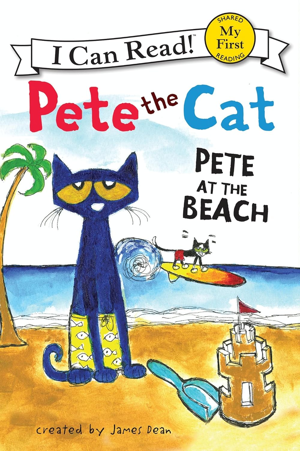 Pete the Cat: Pete at the Beach: A Fun Summer Story of Shells, Sand Castles, and Overcoming Water Worries For Kids Ages 3–8—An Exciting Summer Reading Book for Children (My First I Can Read)